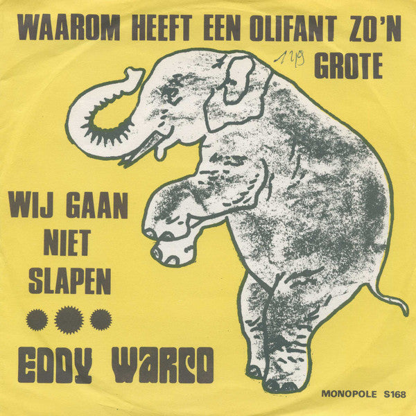 Eddy Warco -Waarom Heeft Een Olifant Zo'n Grote