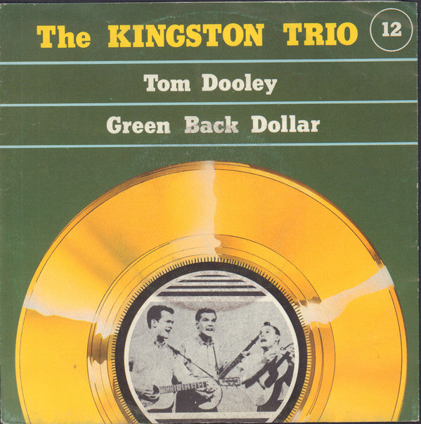 The Kingston Trio* -Tom Dooley / Green Back Dollar