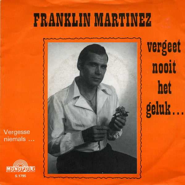Franklin Martinez (2) -Vergeet Nooit Het Geluk…