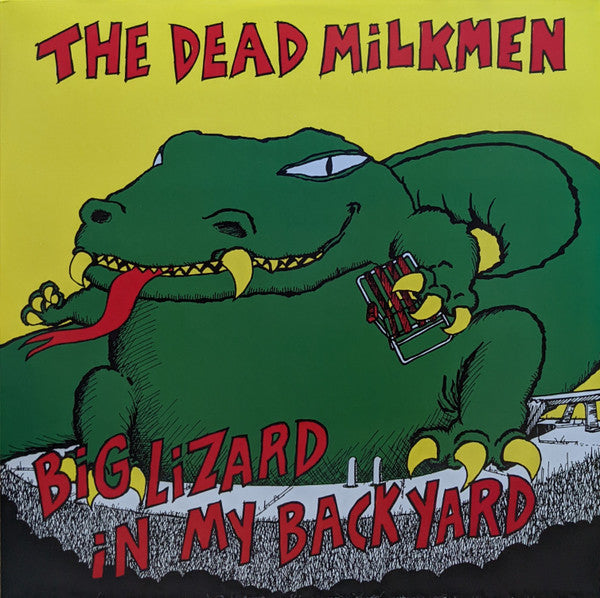The Dead Milkmen -Big Lizard In My Backyard