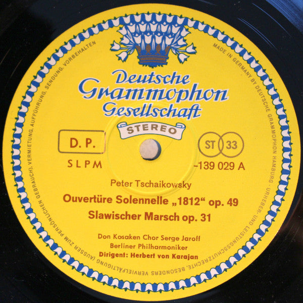 Peter Tschaikowsky* – Don Kosaken Chor Serge Jaroff, Berliner Philharmoniker · Herbert von Karajan - Ouverture 1812 / Marche Slave / Romeo Und Julia