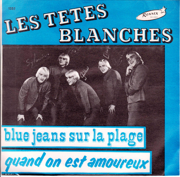 Les Têtes Blanches -Blue Jeans Sur La Plage / Quand On Est Amoureux
