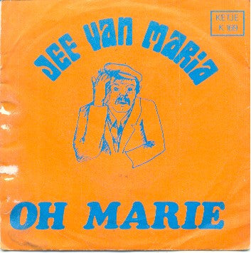 Jef Van Maria -Oh Marie