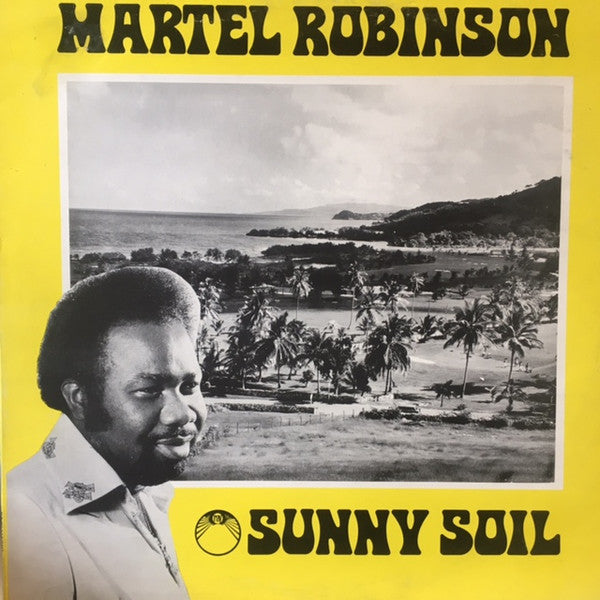 Martel Robinson -Sunny Soil