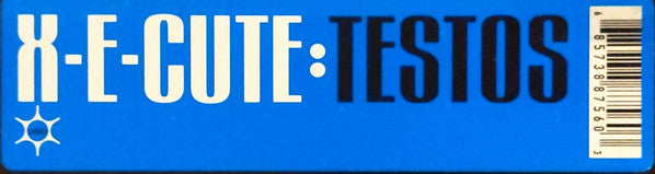 X-E-Cute -Testos