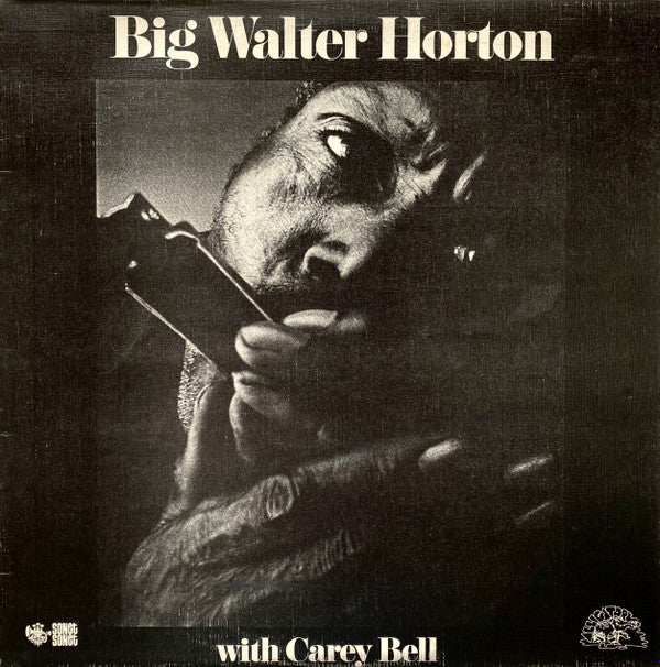 Big Walter Horton* With Carey Bell - Big Walter Horton With Carey Bell