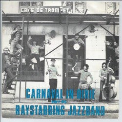 Raystabbing Jazzband - Carnaval In Dixie Met de Raystabbing Jazzband