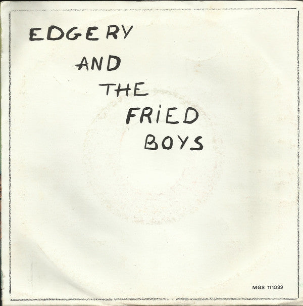 Edgery And The Fried Boys -Schaar Oep Oeve Bril