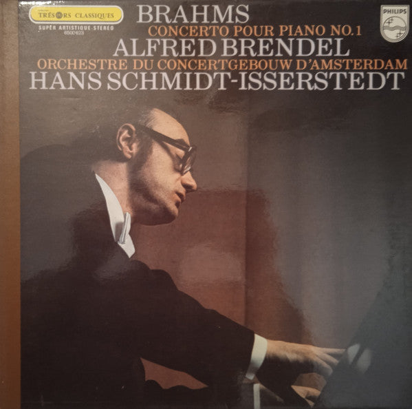 Brahms* - Alfred Brendel, Orchestre Du Concertgebouw D'Amsterdam*, Hans Schmidt-Isserstedt - Concerto Pour Piano No. 1