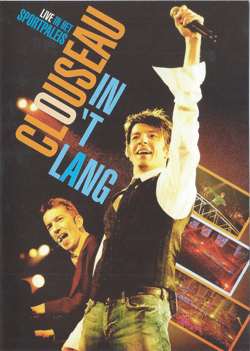 Clouseau -In 'T Lang - Live In Het Sportpaleis