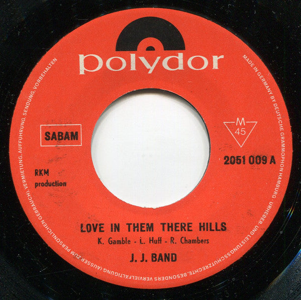 The J.J. Band -Love In Them There Hills / We've Been So Happy