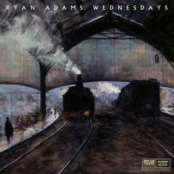 Ryan Adams -Wednesdays