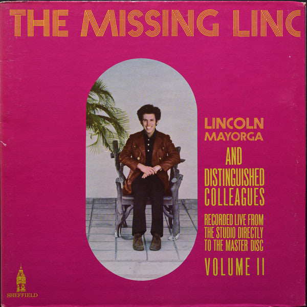 Lincoln Mayorga And Distinguished Colleagues -The Missing Linc (Volume II )
