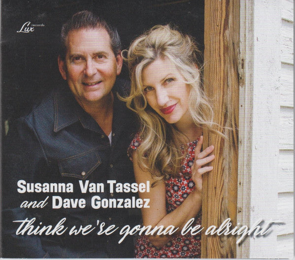 Susanna Van Tassel And Dave Gonzalez -Think We're Gonna Be Alright
