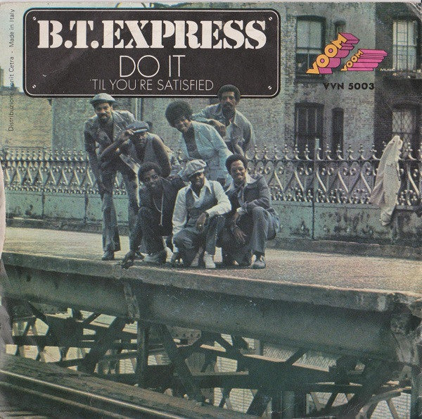 B.T. Express -Do It ('Til You're Satisfied)