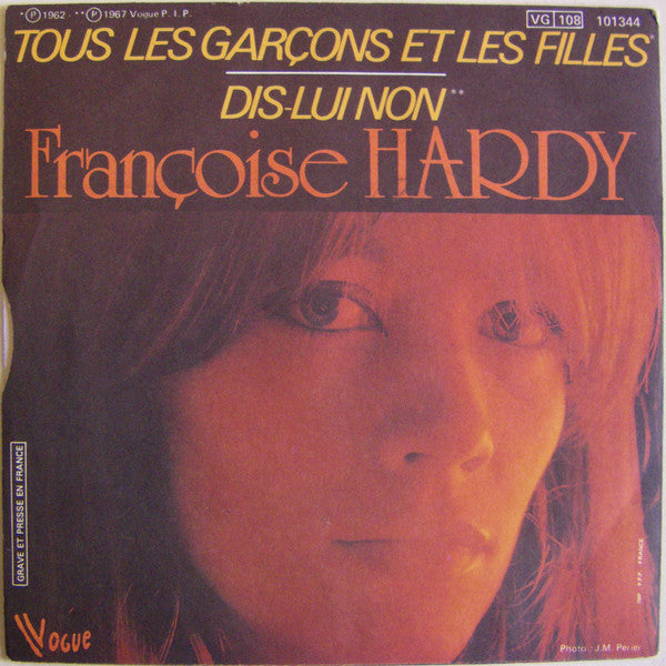 Françoise Hardy -Tous Les Garçons Et Les Filles / Dis Lui Non
