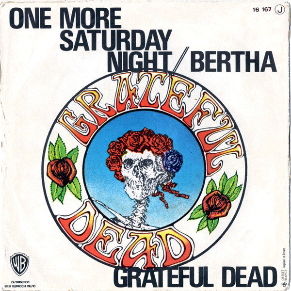 The Grateful Dead -One More Saturday Night / Bertha
