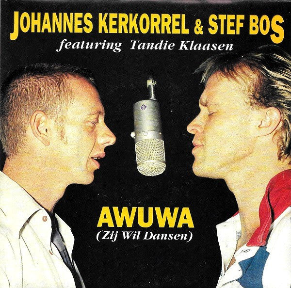 Johannes Kerkorrel & Stef Bos Featuring Tandie Klaasen* -Awuwa (Zij Wil Dansen)