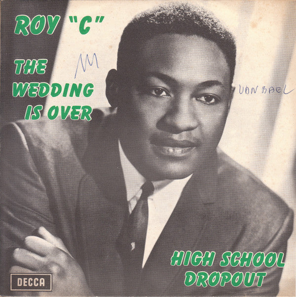 Roy "C"* -The Wedding Is Over