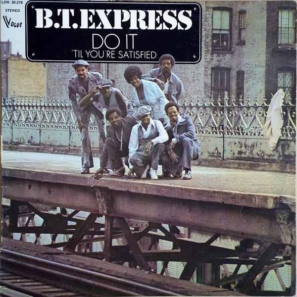 B.T. Express -Do It ('Til You're Satisfied)