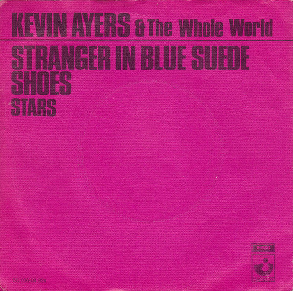 Kevin Ayers & The Whole World* -Stranger In Blue Suede Shoes