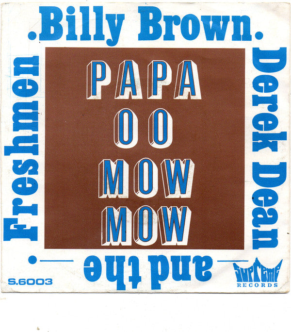 Derek Dean, Billy Brown (5) & The Freshmen* / The Freshmen* -Papa Oom Mow Mow