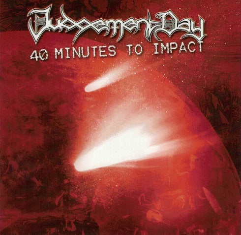 Judgement Day -40 Minutes To Impact