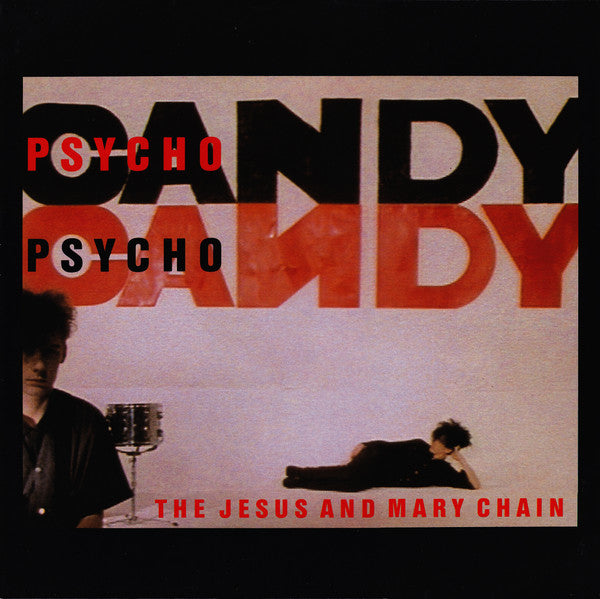 The Jesus And Mary Chain -Psychocandy