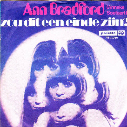 Ann Bradford -Weet Je, Weet Je / Zou Dit Een Einde Zijn ?
