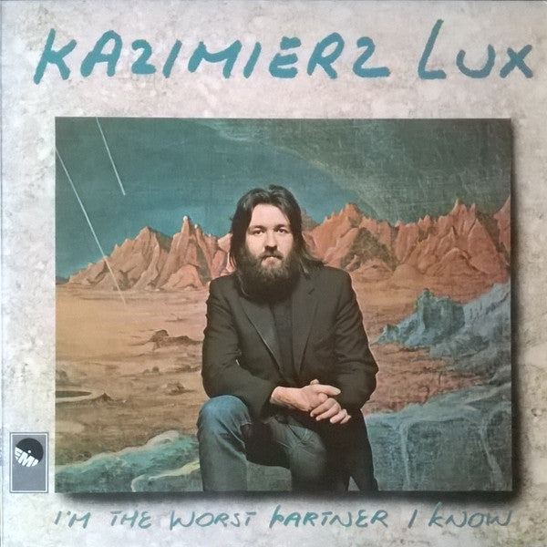 Kazimierz Lux* -I'm The Worst Partner I Know