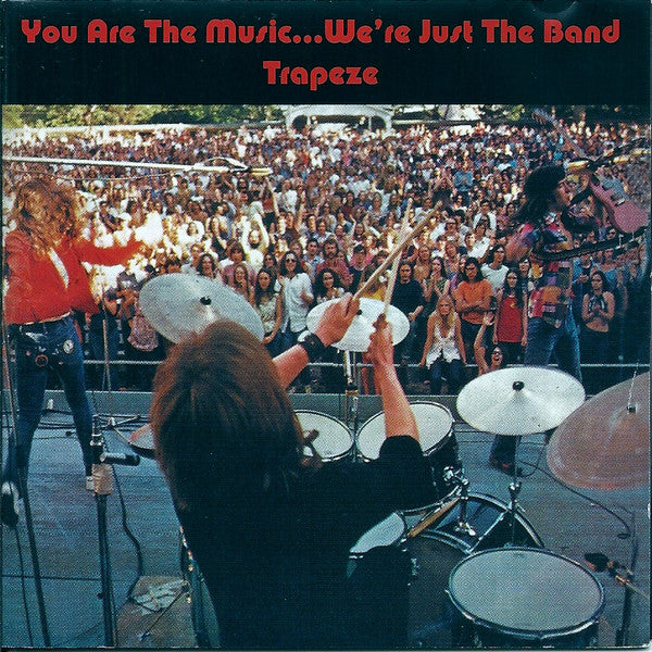 Trapeze -You Are The Music...We're Just The Band