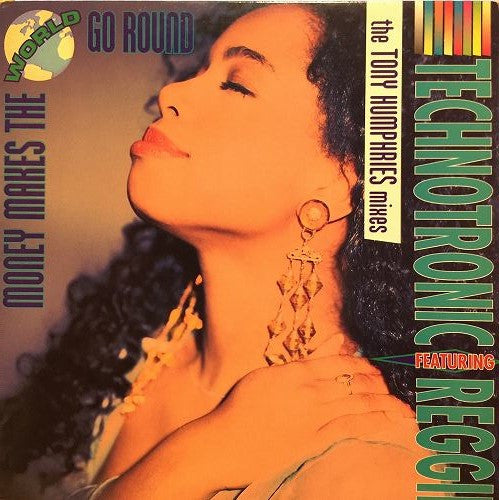 Technotronic Featuring Reggie -Money Makes The World Go Round (The Tony Humphries Mixes)