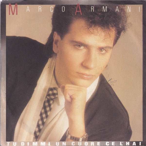 Marco Armani -Tu Dimmi Un Cuore Ce L'Hai