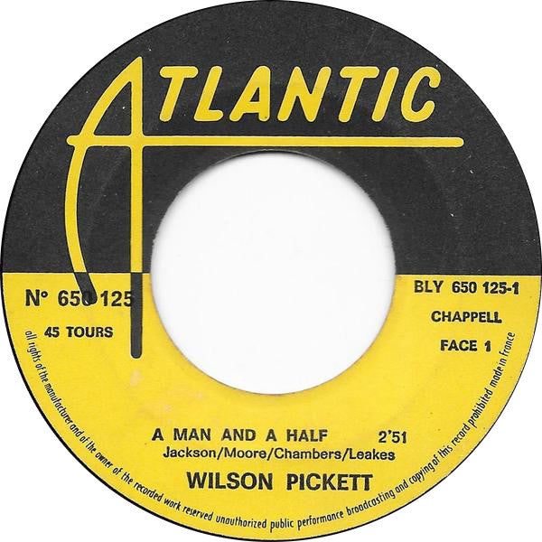 Wilson Pickett -A Man And A Half / People Make The World (What It Is)