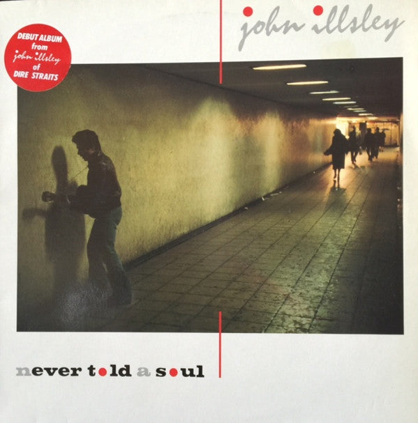 John Illsley -Never Told A Soul