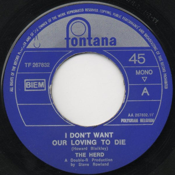The Herd* -I Don't Want Our Loving To Die / Our Fairy Tale
