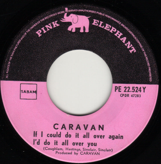 Caravan -If I Could Do It All Over Again I'd Do It All Over You