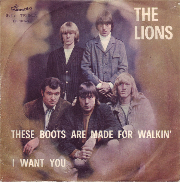 The Lions* -These Boots Are Made For Walkin' / I Want You