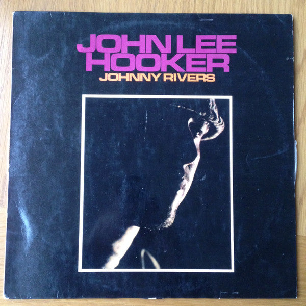 Johnny Rivers -John Lee Hooker