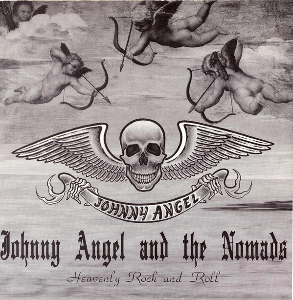 Johnny Angel And The Nomads -Heavenly Rock And Roll