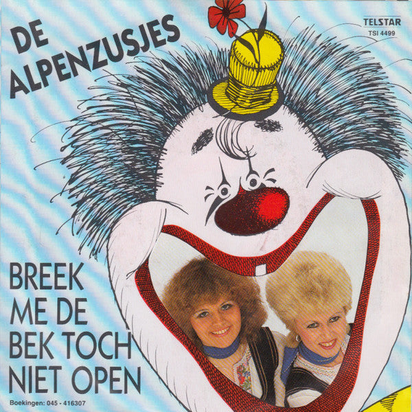 De Alpenzusjes -Breek Me De Bek Toch Niet Open