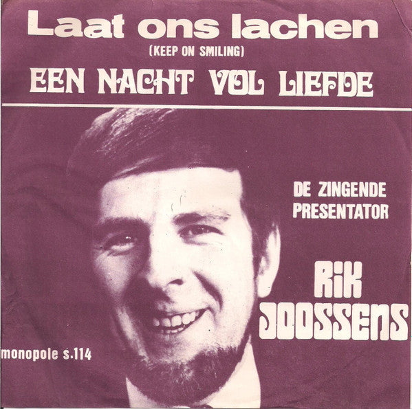 Rik Joossens* -Laat Ons Lachen (Keep On Smiling) / Een Nacht Vol Liefde
