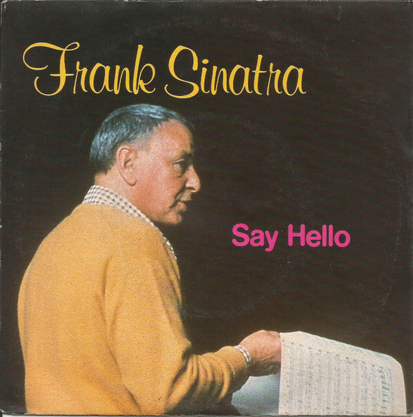 Frank Sinatra -Say Hello