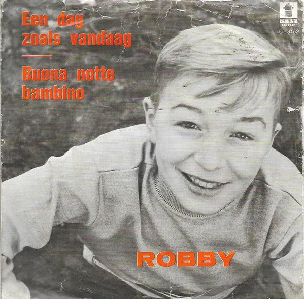 Robby (44) -Een Dag Zoals Vandaag / Buona Notte Bambino