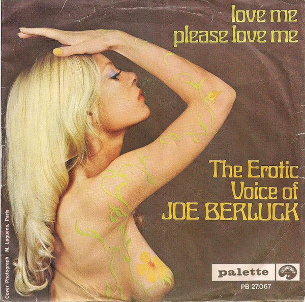 The Erotic Voice Of Joe Berluck* -Don't Cry Little Girl / Love Me Please Love Me