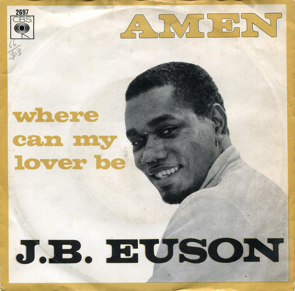 J.B. Euson* -Amen / Where Can My Lover Be