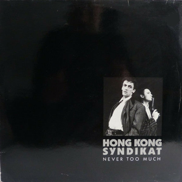 Hongkong Syndikat -Never Too Much