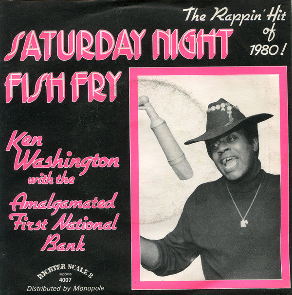 Ken Washington With The Amalgamated First National Bank -Saturday Night Fish Fry (Rappin'1980)