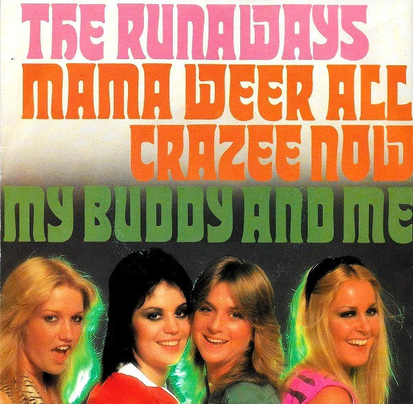 The Runaways -Mama Weer All Crazee Now