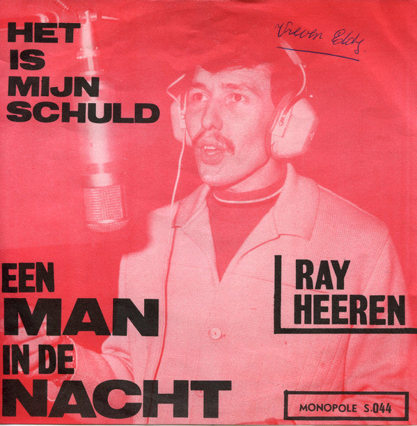 Ray Heeren -Een Man In De Nacht / Het Is Mijn Schuld